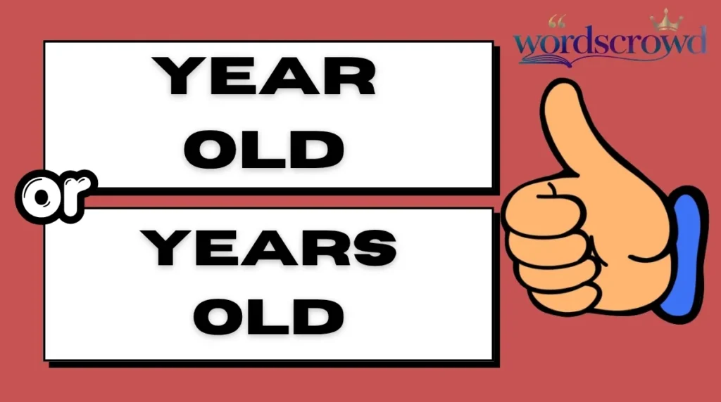 Year Old or Years Old